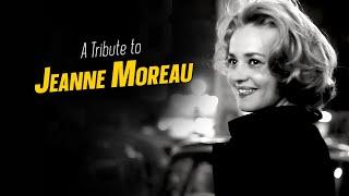 A Tribute to JEANNE MOREAU