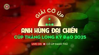  [Live] Anh Hùng Đại Chiến 2025 | Nguyễn Thanh Tùng vs Trịnh Đăng Khoa – Cờ Úp Vòng 2 trận 7