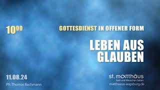 Gottesdienst in offener Form: Leben aus Glauben