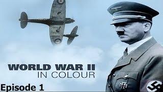 World War II In Colour: Episode 1 - The Gathering Storm (WWII Documentary)