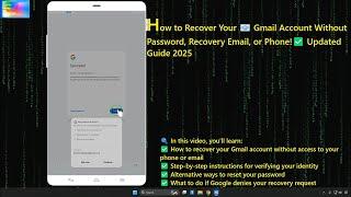 How to Recover Your  Gmail Account Without Password, Recovery Email, or Phone! Updated Guide 2025