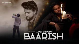 बारिश | Baarish (Official Video) Akash Srivastav | New Hindi Song 2024