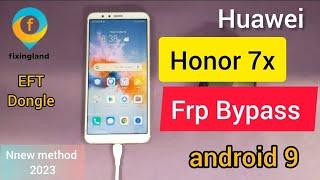 FRP bypass/Huawei Honor 7x (BND-L21) android 9 FRP by EFT dongle/FRP Unlock eft/new method 2023