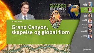 Dr. Steve Austin - SKAPERKONFERANSEN 2024  - Grand Canyon, skapelse og global flom
