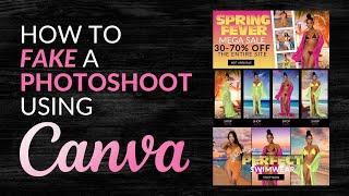 How To Fake a Photoshoot Using Canva