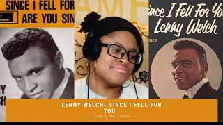 (First time reaction) Lenny Welch- Since I fell for you- Reaction Video!