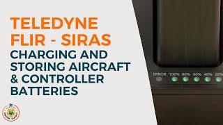 Teledyne FLIR SIRAS - Charging and Storing Aircraft & Controller Batteries - Florida Drone Supply