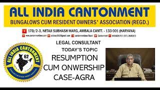 86. OLD GRANT CUM LEASE HOLD BUNGALOWS RESUMPTION CASES OF AGRA PART-I