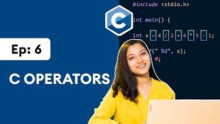 #6: C Operators | C Programming for Beginners