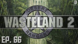 Contacting Ranger Citadel! - Ep. 66 - Wasteland 2 - Let's Play