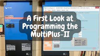 A First Look at Programming the Victron MultiPlus-II 5kVA & Ignoring AC Input on the Inverter