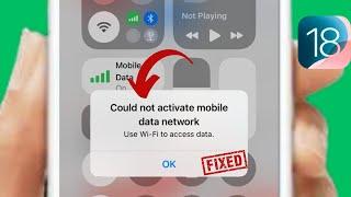 Fix “Could Not Activate Mobile Data Network” on iPhone | iOS 18 Guide