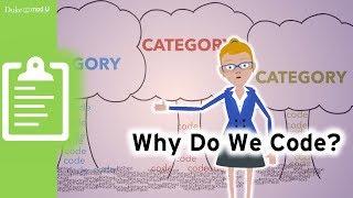 Why Do We Code?: Qualitative Research Methods