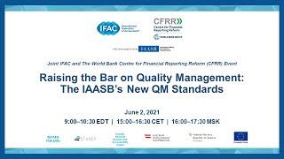 Raising the Bar on Quality Management: The IAASB’s New QM Standards