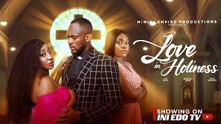 LOVE IN HOLINESS - INI EDO,  DANIEL ETIM EFFIONG, EGO NWOSU - FULL NOLLYWOOD MOVIE 2025.