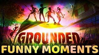 Grounded - Funny Moments