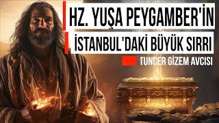 YUŞA PEYGAMBER VE İSTANBUL'DAKİ ÜRPERTEN SIR