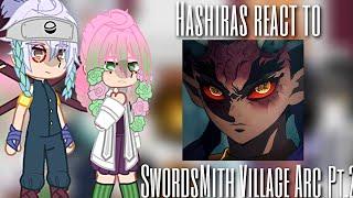 Hashiras react to SwordsMith Village Arc//Kny Season 3// TxlhyAle