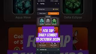 Fox Tap Daily Combo 17 October 2024 #foxtap #dailycombo #games