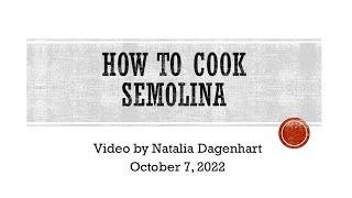 How to cook semolina - a simple recipe from Natalia Dagenhart