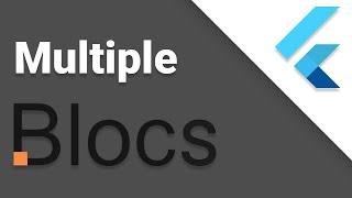 Multiple Blocs | Flutter Bloc