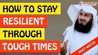 HOW TO STAY RESILIENT THROUGH TOUGH TIMES ᴴᴰ - Mufti Menk