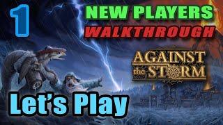 Against the Storm - New Players - Full Walkthrough - Tutorials - Fresh Start Profile [#1]