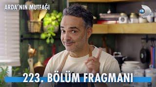 Arda'nın Mutfağı 223. Bölüm Fragmanı