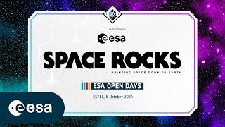 SPACE ROCKS: Live from ESA Open Day 2024 at ESTEC