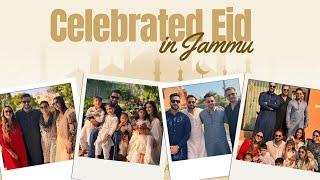 Celebrated EID in Jammu this year | Jasly