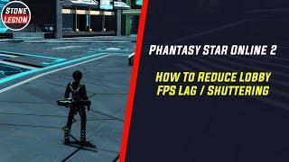 PSO2 - How to Reduce Lobby FPS / Shuttering / Stalling Issues