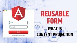 Reusable Form Component with Content Projection in Angular | reusable component Angular