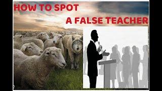 How to Identify a False Teacher