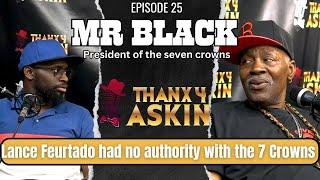 Mr Black talks Lance Feurtado, Seven Crowns, Fat Cat, Blind Junie, his armed robbery days, and more