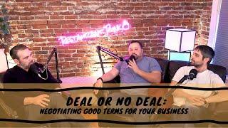 Deal or No Deal: Negotiating Good Terms For Your Business