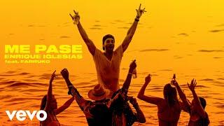 Enrique Iglesias - ME PASE (Official Video) ft. Farruko