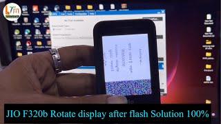 Jio F320b Rotate display problem solution || Jio F320b after flash display rotate || jio F320 Flash