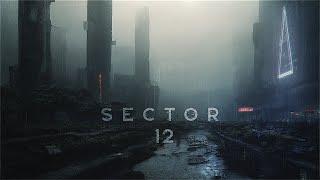 SECTOR 12 - A Deep Cyberpunk Ambient Journey - EXTREMELY Atmospheric Cyber Music