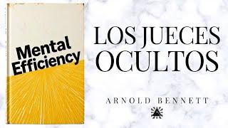 Eficiencia Mental: Cómo Usar tu Pensamiento como un Hechizo Creativo | ARNOLD BENNETT AUDIOLIBRO