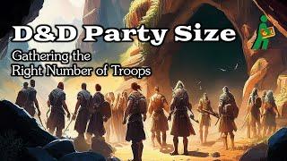 D&D Party Size | Gathering the Right Number of Troops | Wandering DMs S06 E32