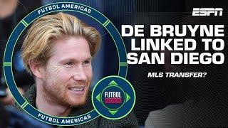 ‘IT WOULD BE A MESS!’ Kevin De Bruyne linked with move to San Diego FC | Futbol Americas | ESPN FC