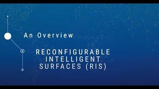 An overview of Reconfigurable Intelligent Surfaces (RIS)