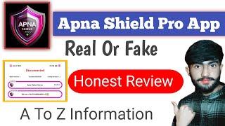 Apna Shield Pro VPN Real or Fake | Apna Shield Pro VPN Review | Apna Shield Pro VPN  | 2024