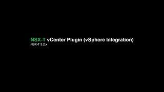 NSX-T 3.2.x vCenter Plugin (vSphere Integration)