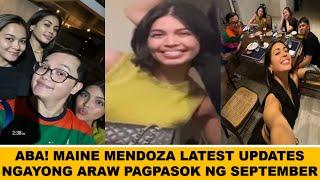 MAINE MENDOZA LATEST UPDATES NGAYONG PAGPASOK NG BUWAN NG SETYEMBRE