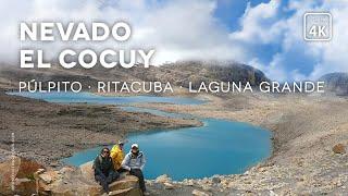 GUIA Nevado del Cocuy | 3 SENDEROS | Pulpito + Ritacuba + Laguna Grande