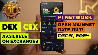 PI NETWORK WILL BE AVAILABLE ON DEX &CEX I DEC 31 2024