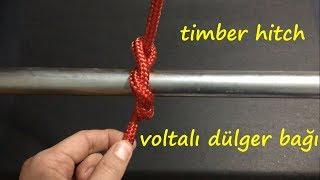 timber hitch knot - voltalı dülger bağı (oduncu düğümü) (direk bağı)