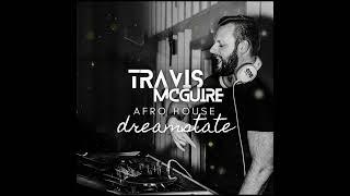 DJ Travis McGuire - Dreamstate 2025 | Afro House Mix