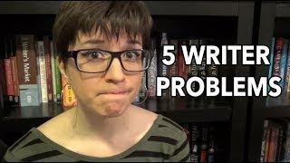 5 Writer Problems